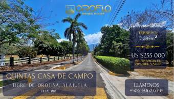 QUINTAS CASA DE CAMPO #10; OROTINA, ALAJUELA #20901al (DUEÑO FINANCIA)